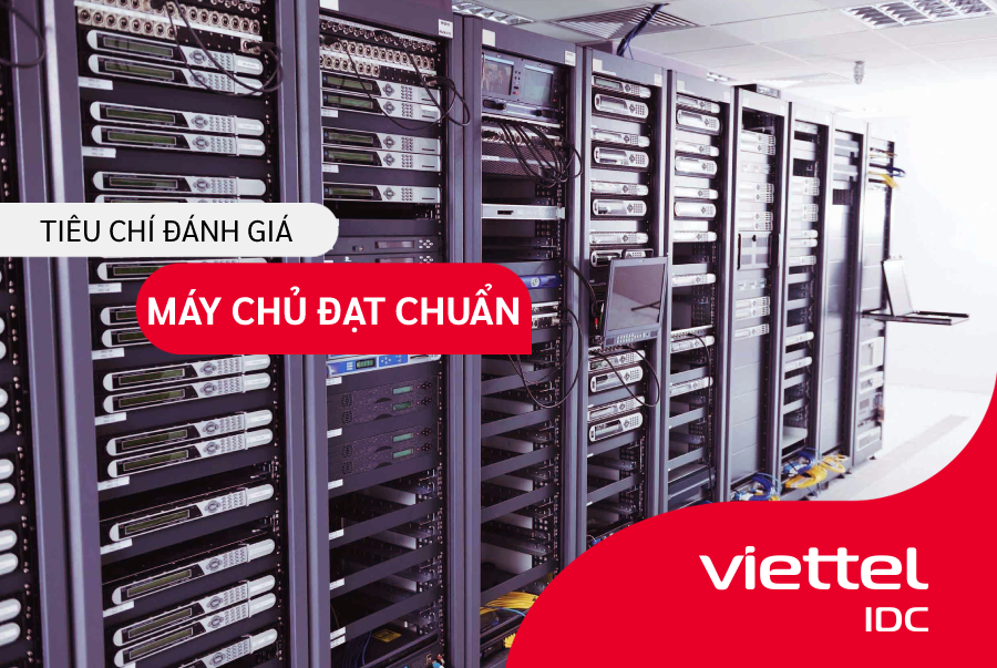 Bộ tiêu chí đánh giá máy chủ đạt chuẩn