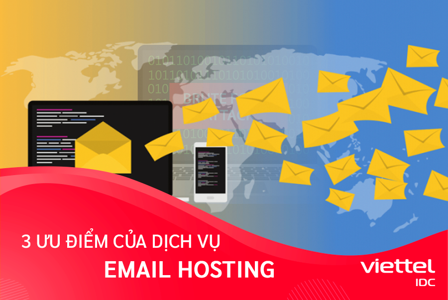 Email là gì? 3 ưu điểm đáng chú ý của dịch vụ Email Hosting