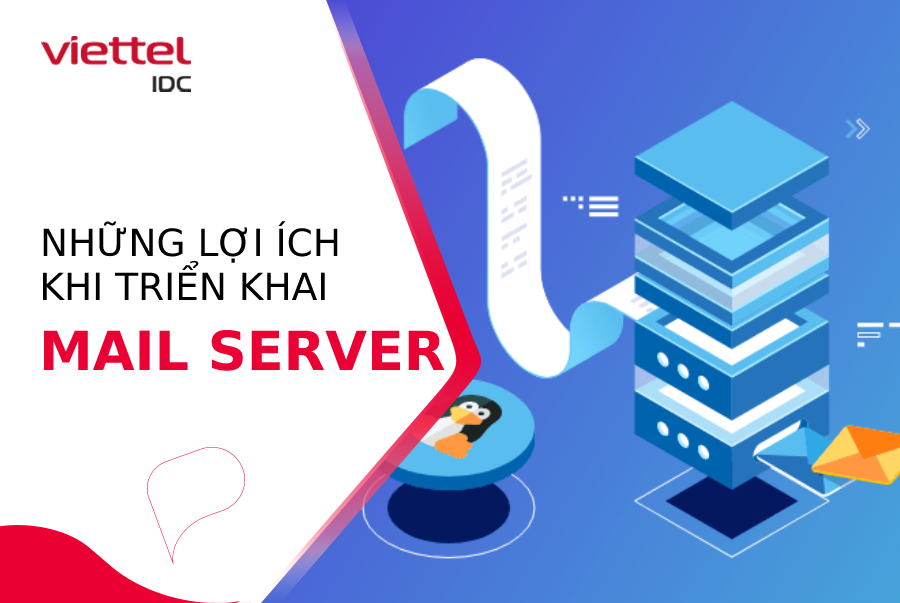 3 lợi ích tại sao nên triển khai Mail Server trong doanh nghiệp
