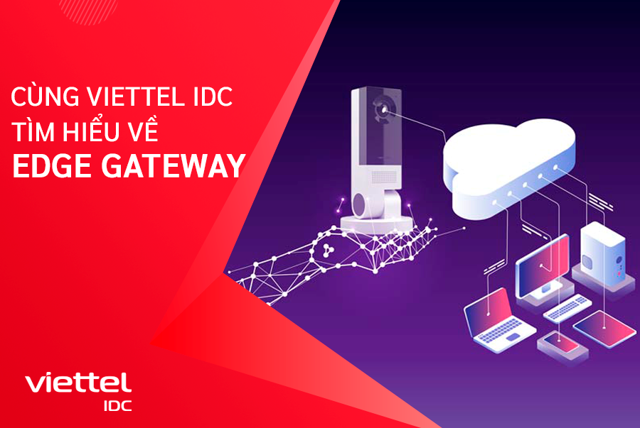 Mọi điều về Edge Gateway mà người dùng nên biết