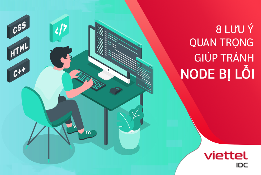 Những lưu ý quan trọng giúp hạn chế Node bị lỗi