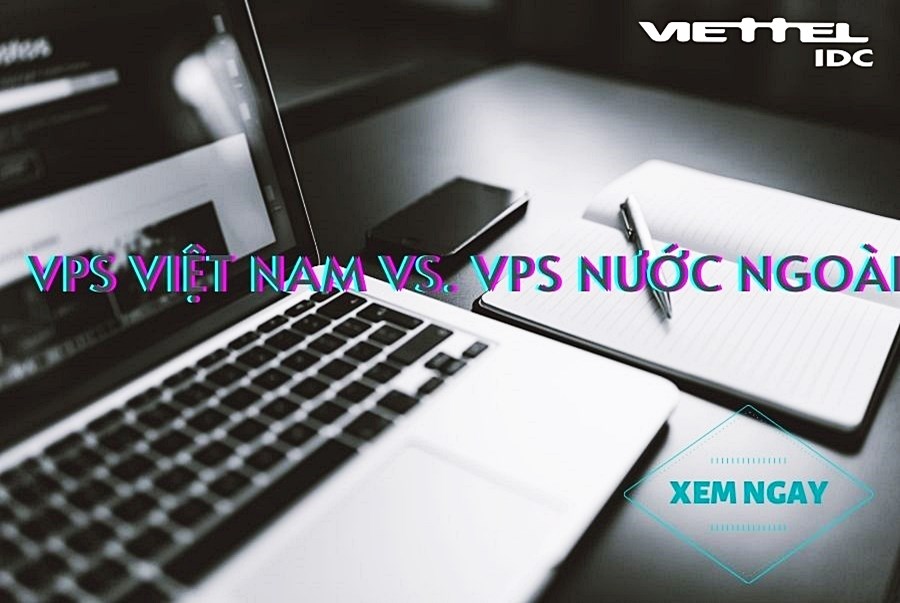 So sánh VPS Việt Nam và VPS nước ngoài
