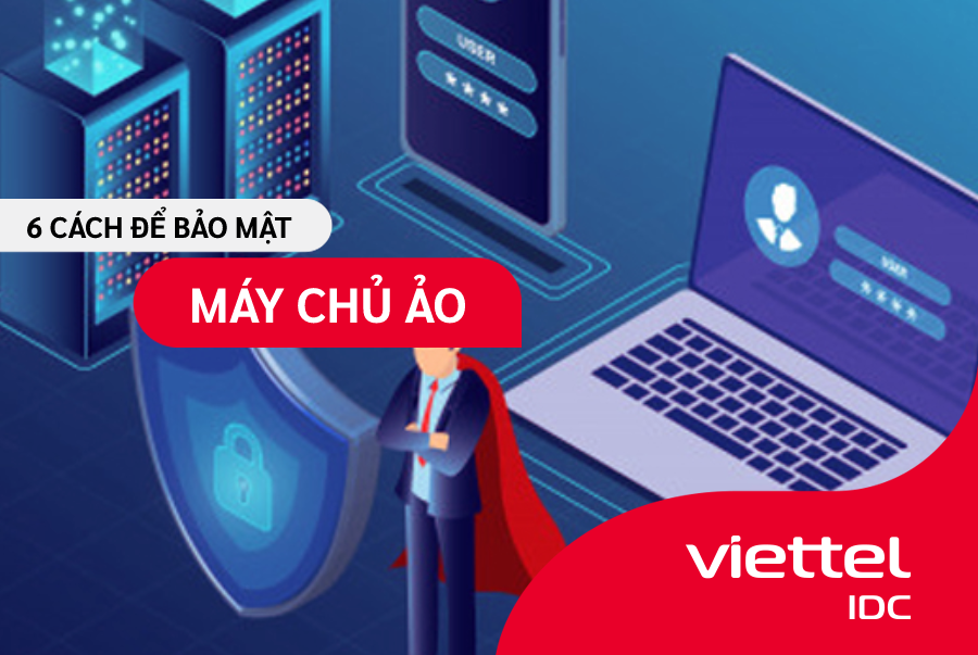 6 cách để bảo mật máy chủ ảo bạn nên biết