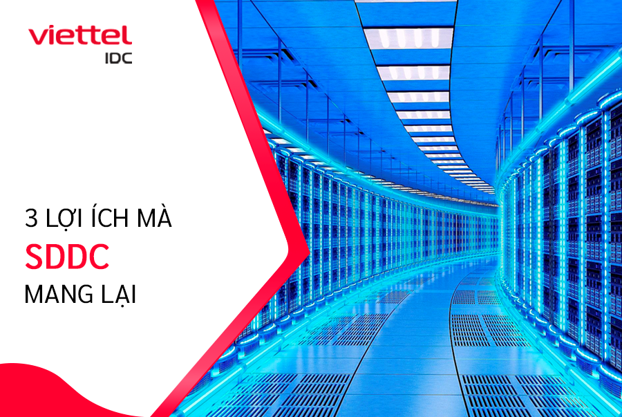 Cùng Viettel IDC khám phá 3 lợi ích chính mà SDDC mang lại