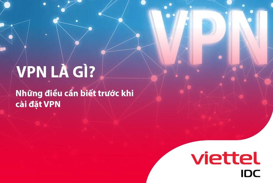 Những điều cần biết trước khi cài đặt VPN