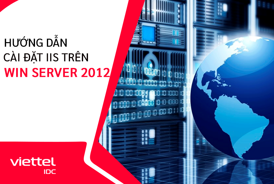 Chi tiết cách cài đặt IIS trên Win Server 2012
