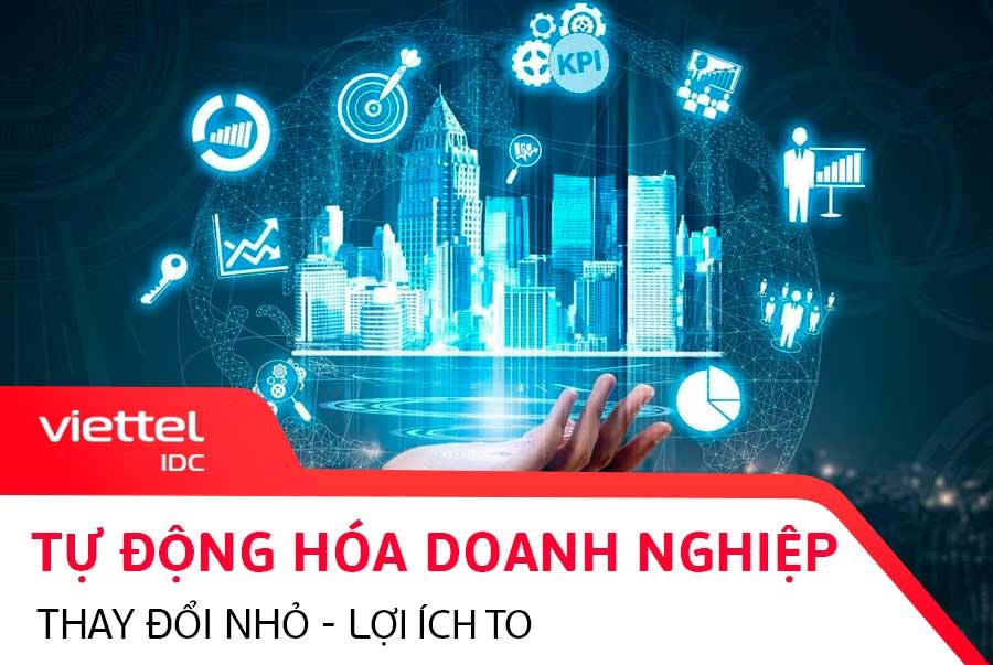 Tự động hóa doanh nghiệp - Thay đổi nhỏ, lợi ích to
