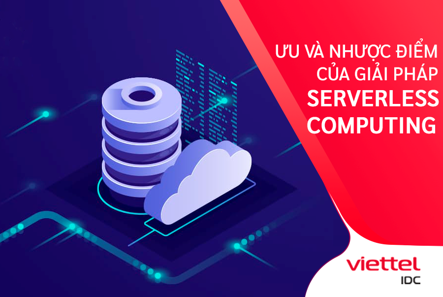 Ưu và nhược điểm của mô hình Serverless Computing