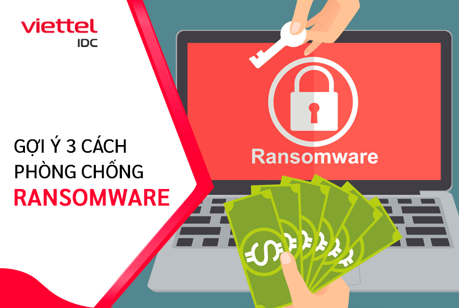 3 cách phòng chống Ransomware tấn công vô cùng hiệu quả