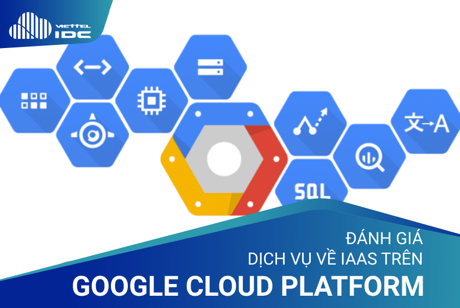 Đánh giá dịch vụ IaaS trên Google Cloud Platform