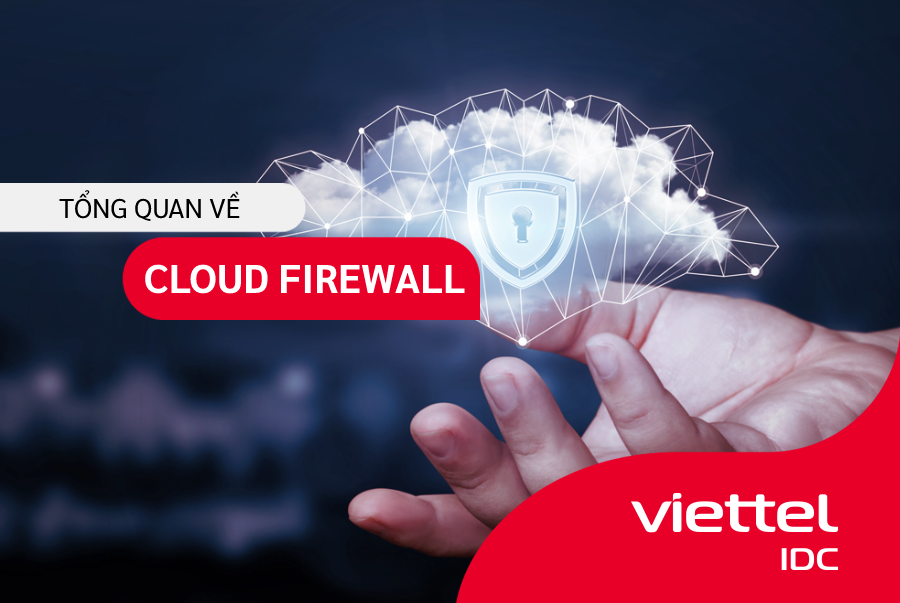 Tổng quan về Cloud Firewall
