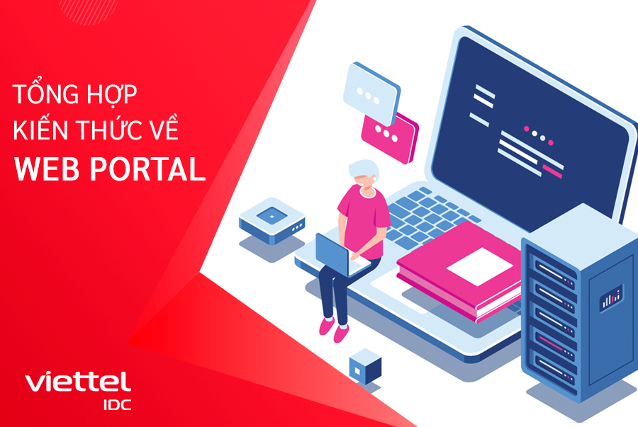 Web Portal là gì? Cùng Viettel IDC tìm hiểu về các Web Portal là gì?