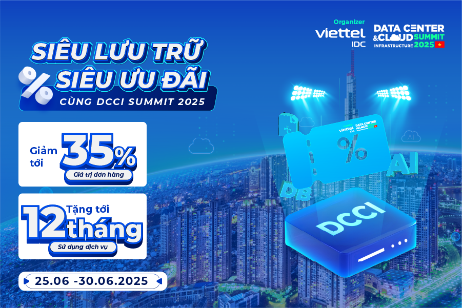 DCCI HCM Tháng 6/2025 – Cloud đỉnh giá tốt, hoàn tiền đến 3 triệu!