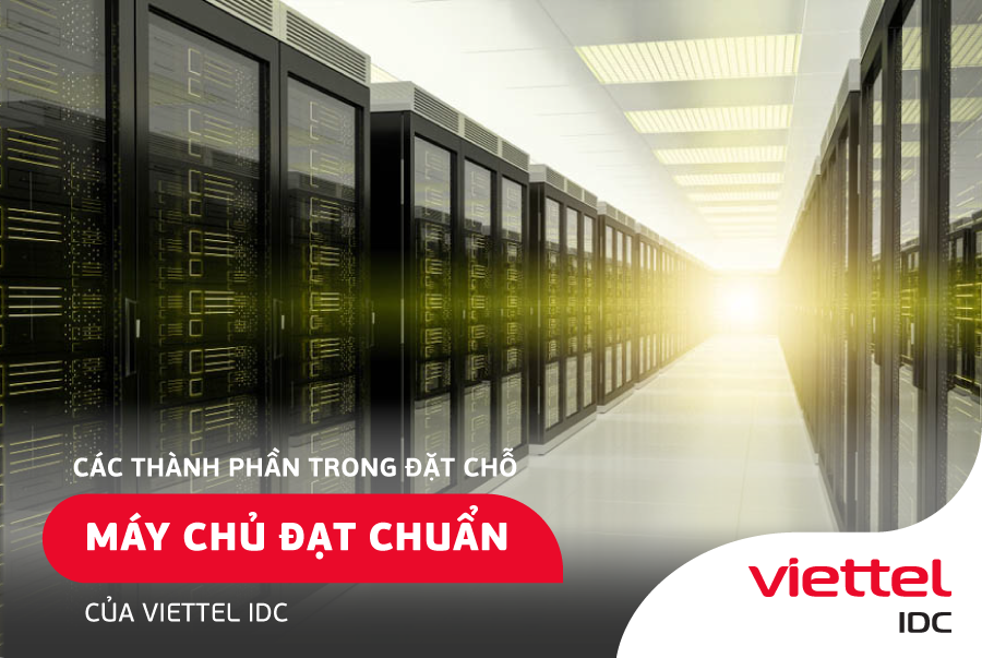 Có gì bên trong chỗ đặt máy chủ đạt chuẩn của Viettel IDC?