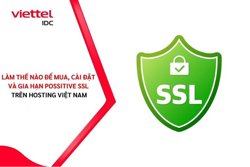 Làm thế nào để mua, cài đặt và gia hạn PositiveSSL trên hosting Việt Nam?