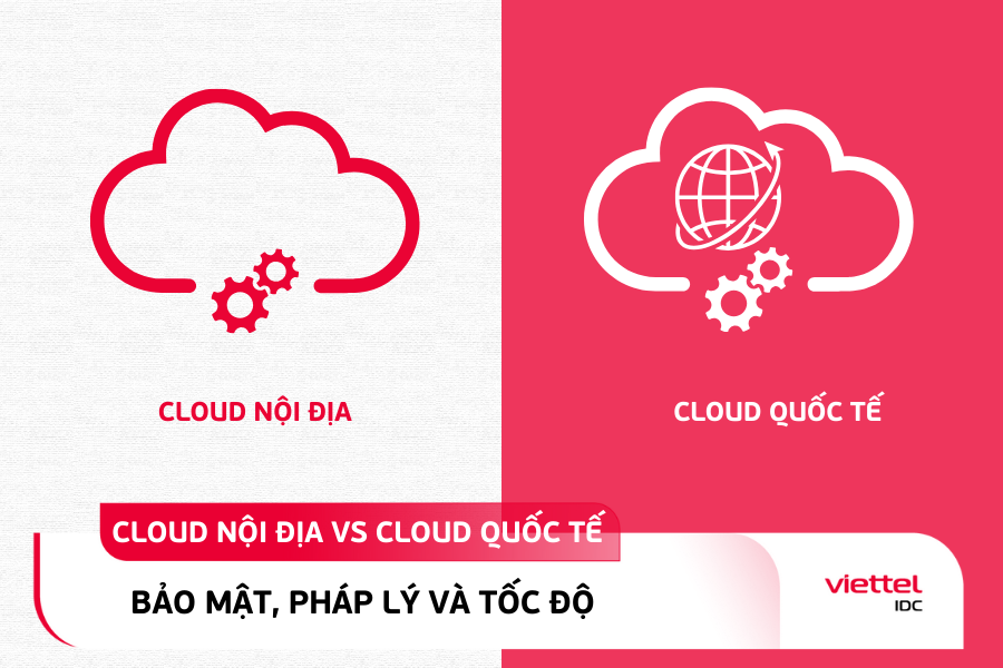 Cloud nội địa và Cloud quốc tế